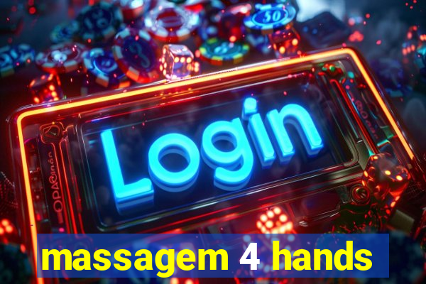 massagem 4 hands